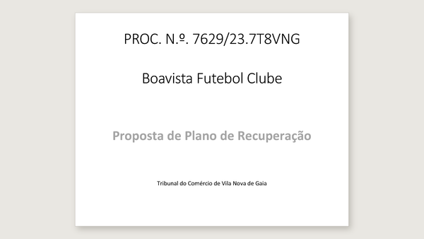 Capa da Proposta de Plano de Recuperação do Boavista Futebol Clube, entregue no Tribunal do Comércio de Vila Nova de Gaia, processo 7629/23.7T8VNG.